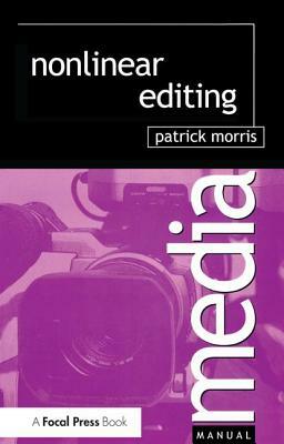 Nonlinear Editing by Patrick Morris