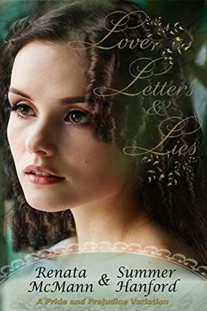 Love, Letters and Lies: A Pride and Prejudice Variation by Renata McMann, Summer Hanford