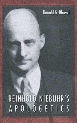 Reinhold Niebuhr's Apologetics by Donald G. Bloesch