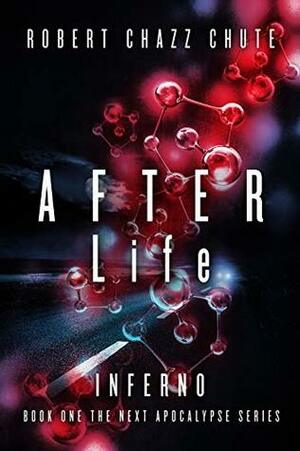 After Life: Inferno by Robert Chazz Chute