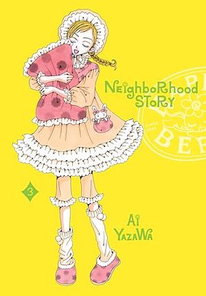 Neighborhood Story, Vol. 3 by Ai Yazawa