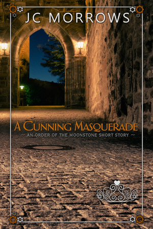 A Cunning Masquerade by J.C. Morrows