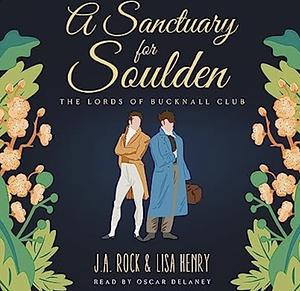 A Sanctuary for Soulden by J.A. Rock, Lisa Henry