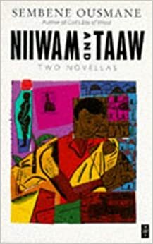 Niiwam and Taaw (African Writers Series) by Ousmane Sembène