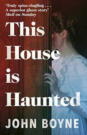 This House is Haunted by John Boyne