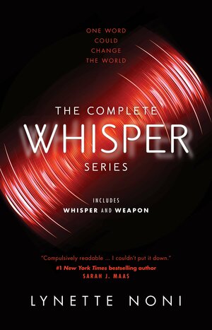 The Complete Whisper Series by Lynette Noni