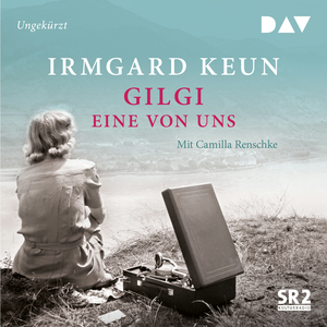 Gilgi - eine von uns by Irmgard Keun