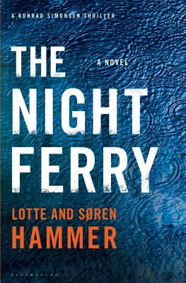 The Night Ferry by Lotte Hammer, Soren Hammer