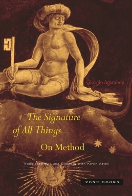 The Signature of All Things: On Method by Giorgio Agamben