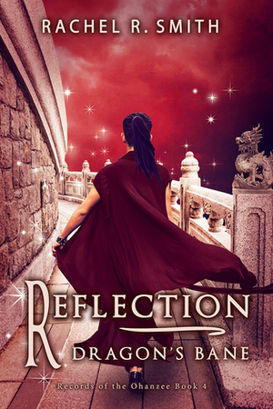 Reflection: Dragon's Bane by Rachel R. Smith