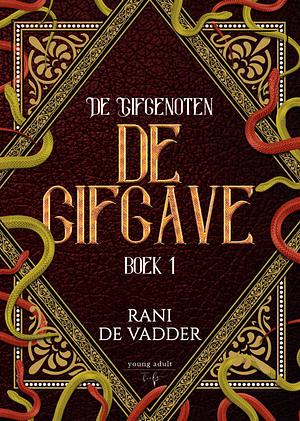 De Gifgave by Rani De Vadder, Rani De Vadder