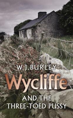 Wycliffe and the Three Toed Pussy by W. J. Burley