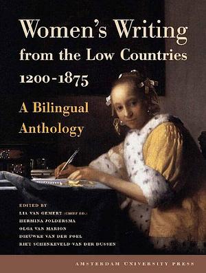 Women's Writing from the Low Countries 1200-1875 + 1880-2010: Two-Volume Set by Lia van Gemert, Jacqueline Bel, Thomas Vaessens