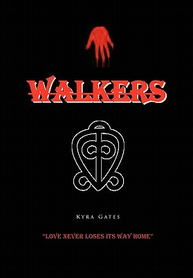 Walkers by Kyra Gates