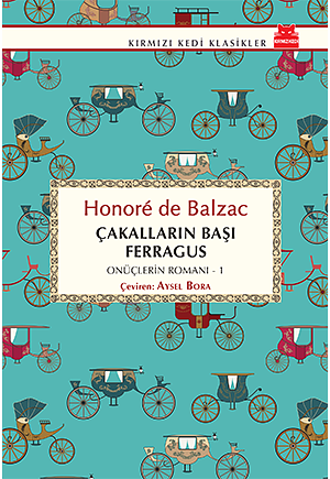 Çakalların Başı Ferragus / Onüçlerin Romanı - 1 by Honoré de Balzac