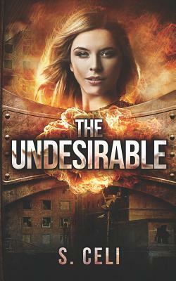 The Undesirable by S. Celi