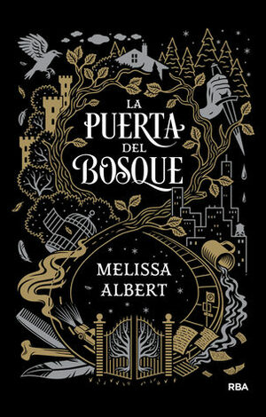 La puerta del bosque by Melissa Albert, Ana Mata