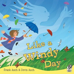 Like a Windy Day by Devin Asch, Frank Asch