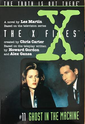 The X Files: #11 Ghosts in the Machine by Howard Gordon, Alex Gansa