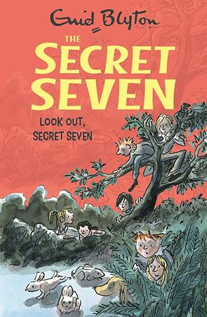 Look out, Secret Seven by Enid Blyton