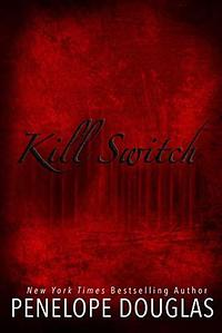 Kill Switch by Penelope Douglas