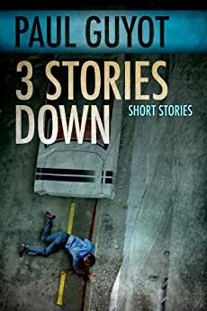 Three Stories Down by Paul Guyot
