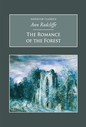 Romance of the Forest by Ann Radcliffe