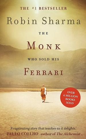 The Monk Who Sold his Ferrari by Robin S. Sharma