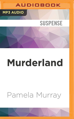 Murderland by Pamela Murray