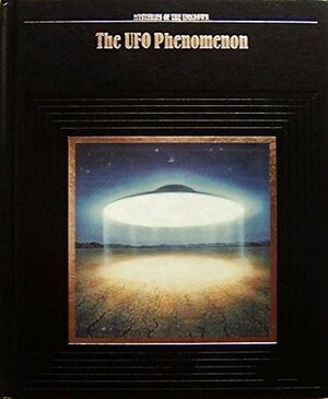 The UFO Phenomenon by Janet P. Cave, Time-Life Books, Laura Foreman