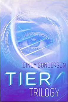 Tier Trilogy by Cindy Gunderson