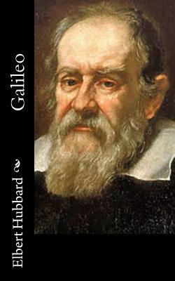 Galileo by Elbert Hubbard