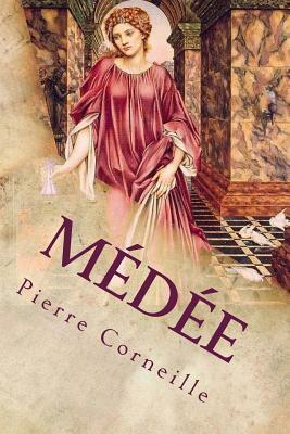 Medee by Pierre Corneille