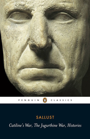 Catiline's War, The Jugurthine War, Histories by A.J. Woodman, Sallust