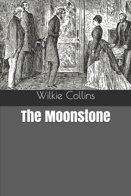 The Moonstone by Wilkie Collins