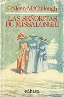 Las señoritas de Missalonghi by Colleen McCullough