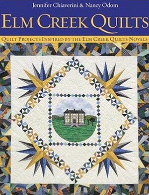 Elm Creek Quilts - Print on Demand Edition by Jennifer Chiaverini, Nancy Odom