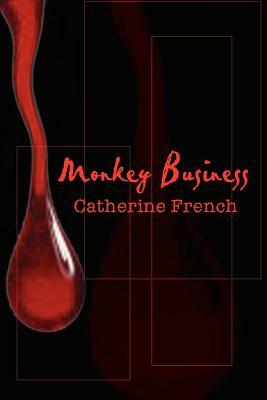 Monkey Business by Catherine French