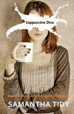 Cappuccino Diva: Ten Year Anniversary Edition by Samantha Tidy