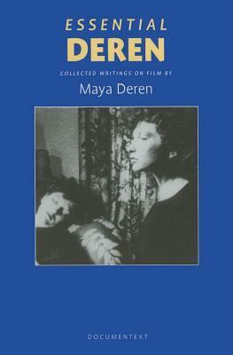 Essential Deren: Collected Writings on Film by Bruce McPherson, Maya Deren