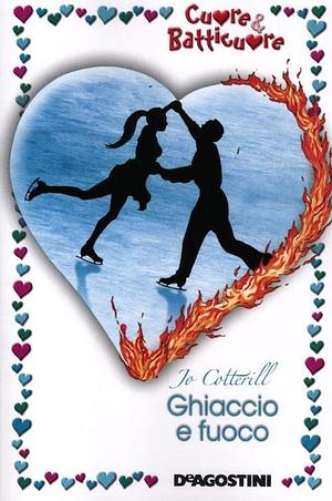 Ghiaccio e fuoco by Jo Cotterill