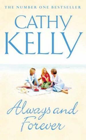 Always and Forever by Cathy Kelly