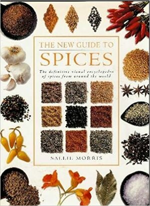 New Guide to Spices by Sallie Morris