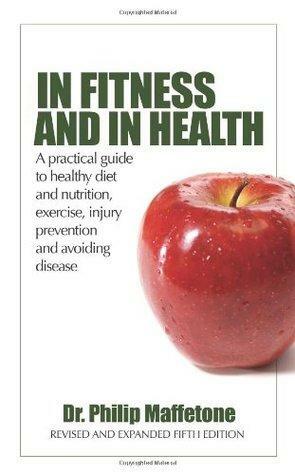 In Fitness And In Health by Philip Maffetone
