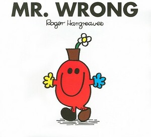 Mr. Wrong by Roger Hargreaves