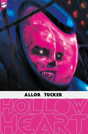 Hollow Heart: The Complete Series by Adrian F. Wassel, Paul Allor, Paul Tucker
