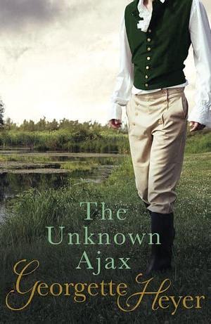 The Unknown Ajax by Georgette Heyer