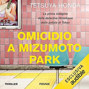 Omicidio a Mizumoto Park by Tetsuya Honda