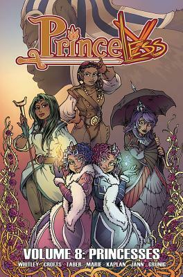 Princeless, Vol. 8: Princesses by Jackie Crofts, Emily Martin, Robin Kaplan, Nicole D'Andria, Jeremy Whitley, Kaitlin Jann, Newt Taber, Takeia Marie, Brett Grunig