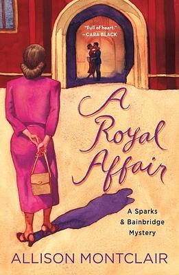 A Royal Affair by Allison Montclair